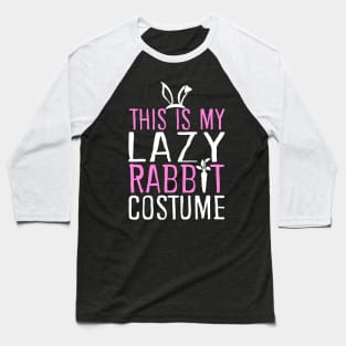 This Is My Lazy Rabbit Costume Baseball T-Shirt